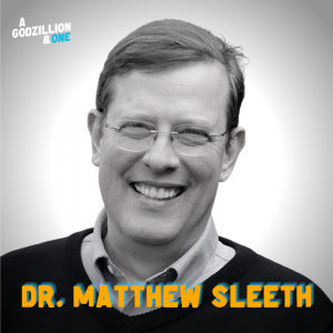 Dr. Matthew Sleeth interview A Godzillion and One